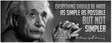 Einstein: Everything should be made as simple as possible but not simpler